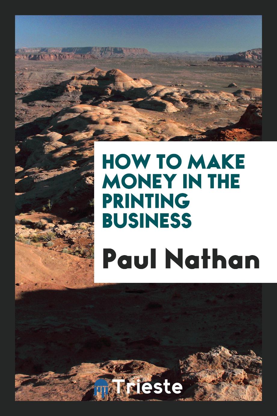 How to make money in the printing business