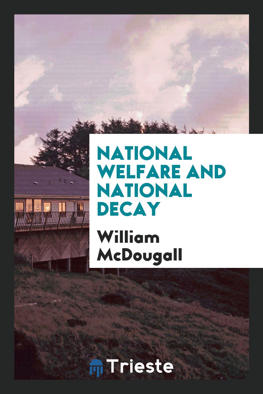 National welfare and national decay