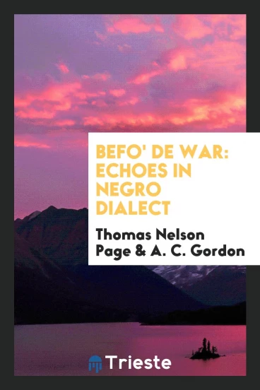 Befo' de War: Echoes in Negro Dialect