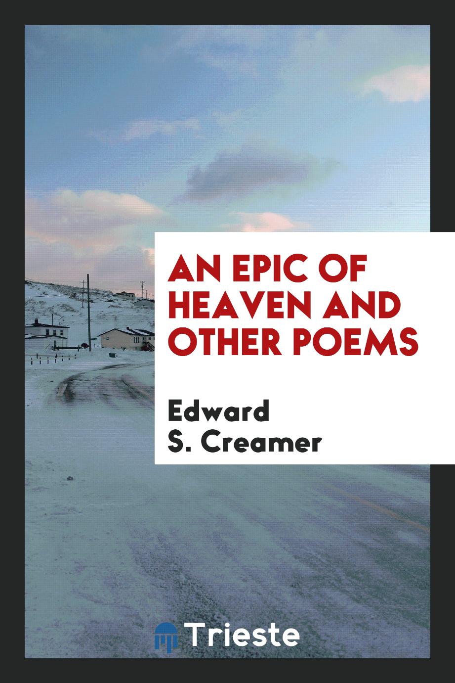 An Epic of Heaven and Other Poems