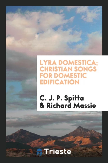Lyra Domestica; Christian Songs for Domestic Edification