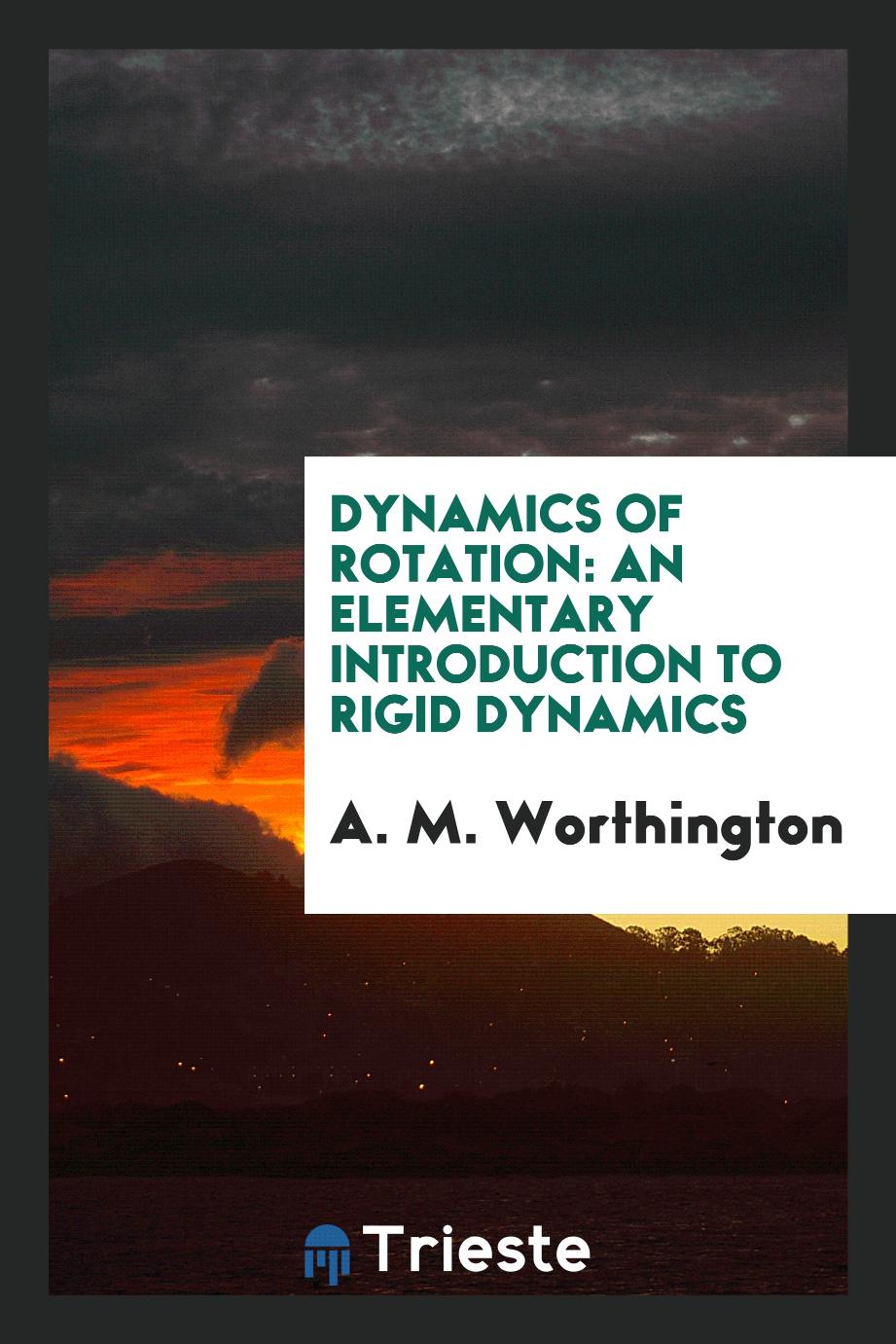 Dynamics of rotation: an elementary introduction to rigid dynamics