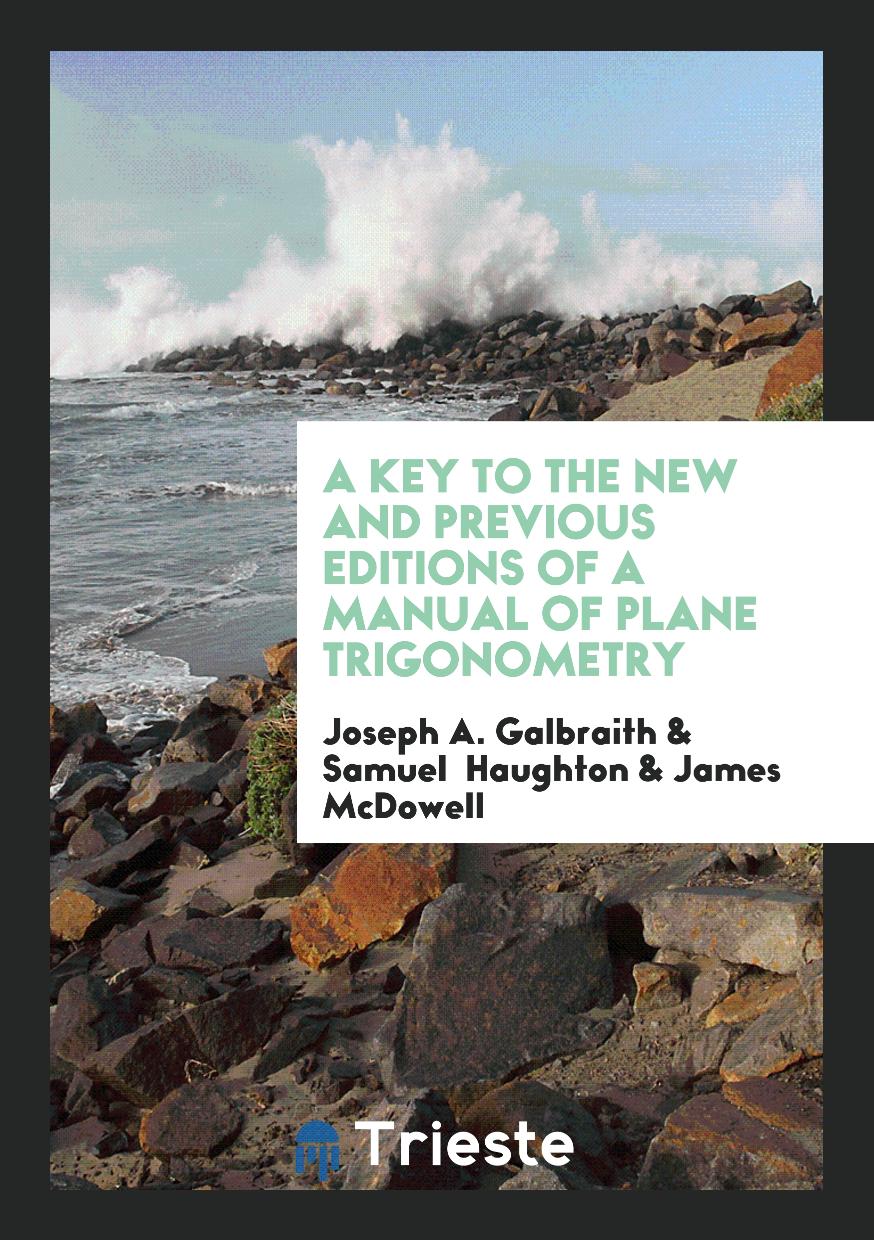 A Key to the New and Previous Editions of a Manual of Plane Trigonometry