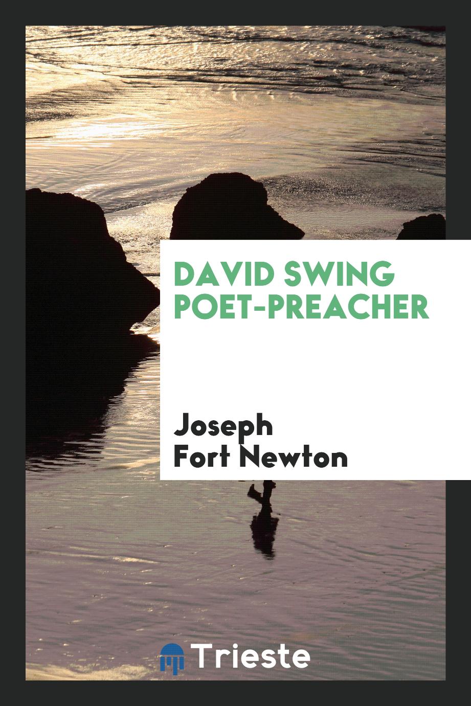 David Swing Poet-Preacher