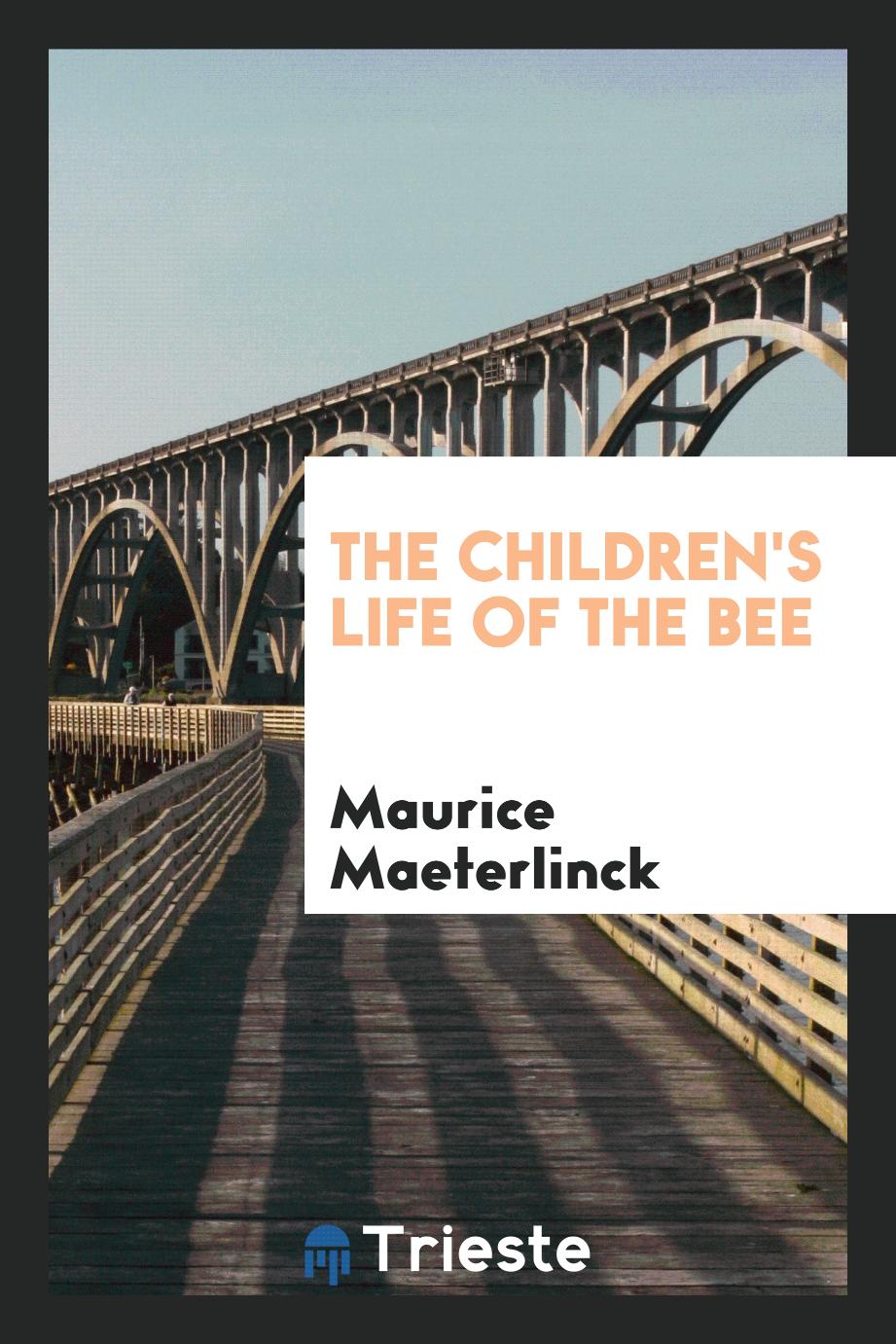 The children's Life of the bee