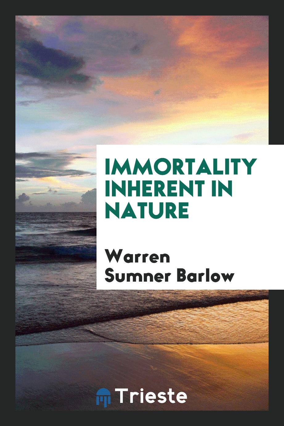 Immortality inherent in nature