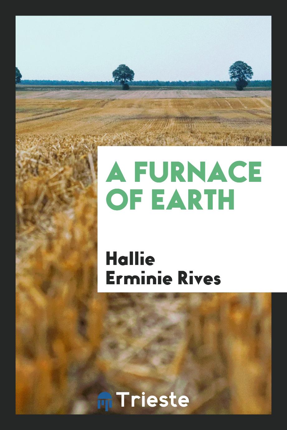 A furnace of earth