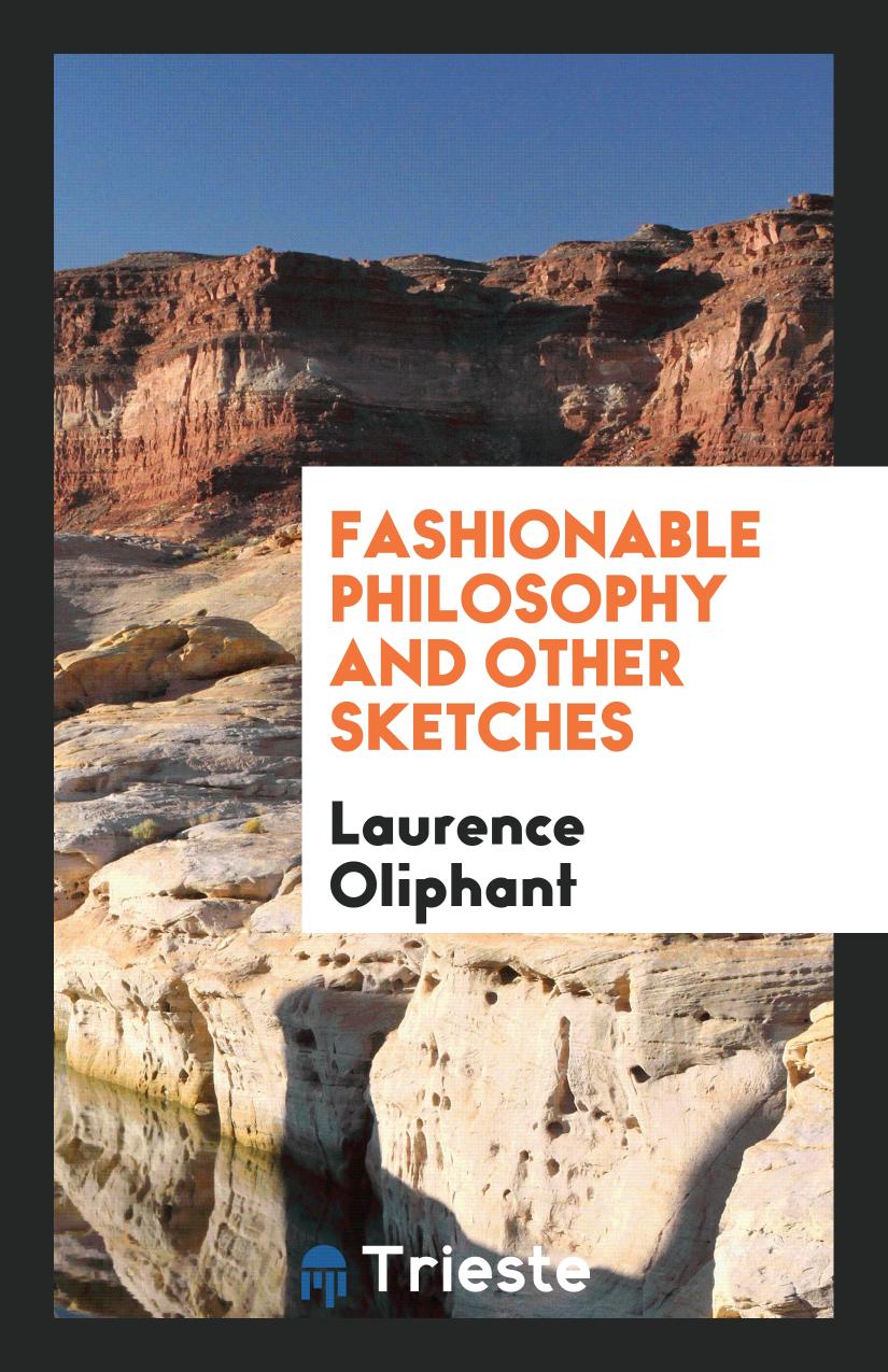 Fashionable Philosophy and Other Sketches