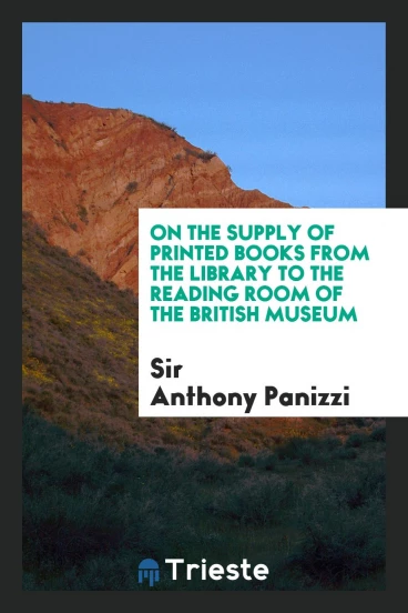 On the supply of printed books from the library to the reading room of the British Museum