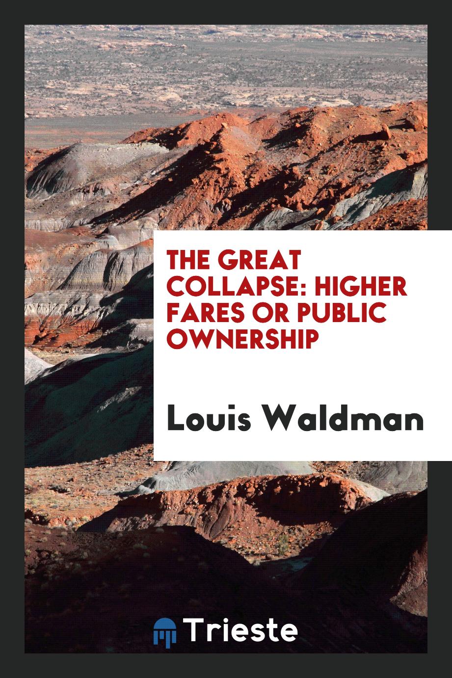 The Great Collapse: Higher Fares Or Public Ownership