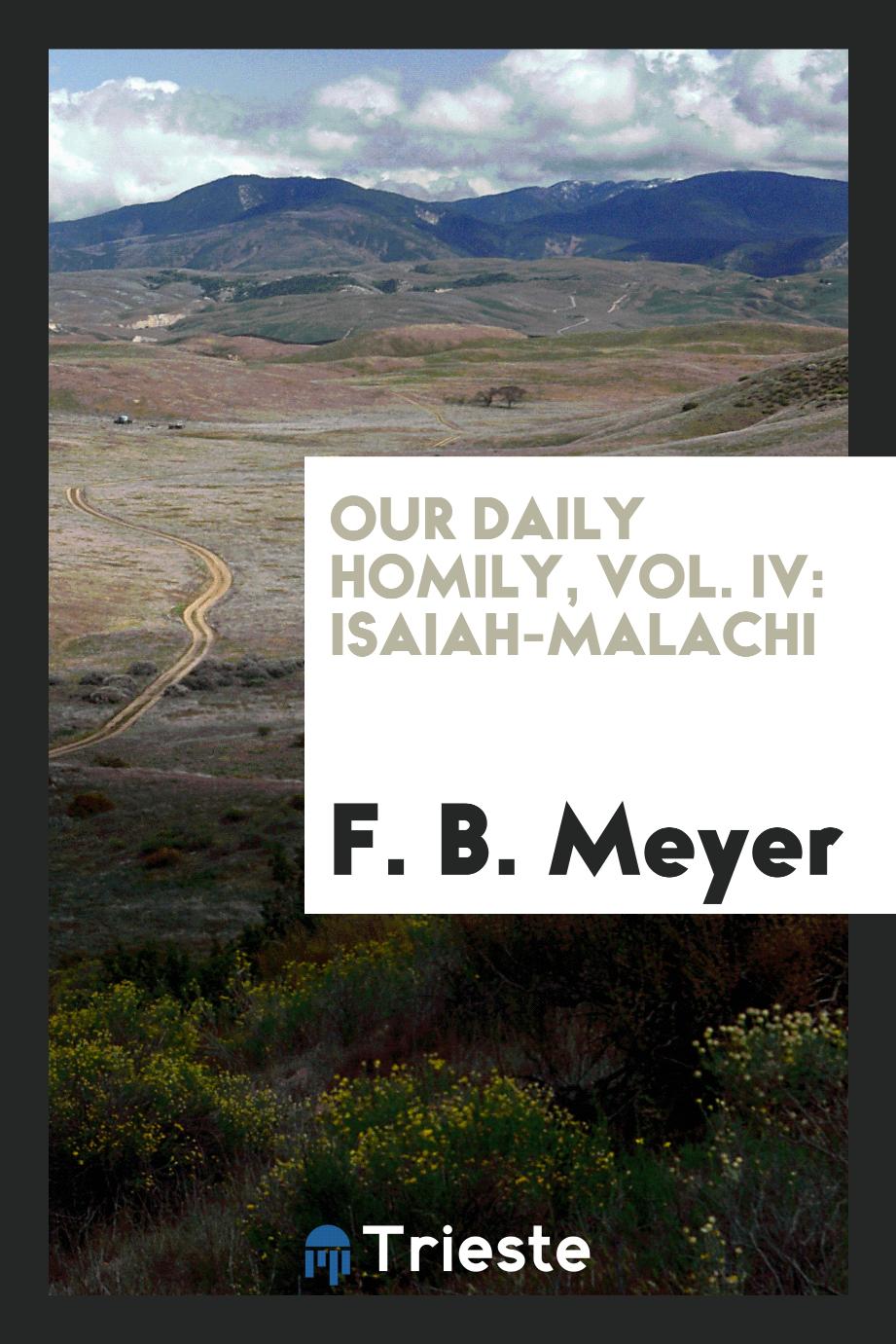 Our daily homily, Vol. IV: Isaiah-Malachi