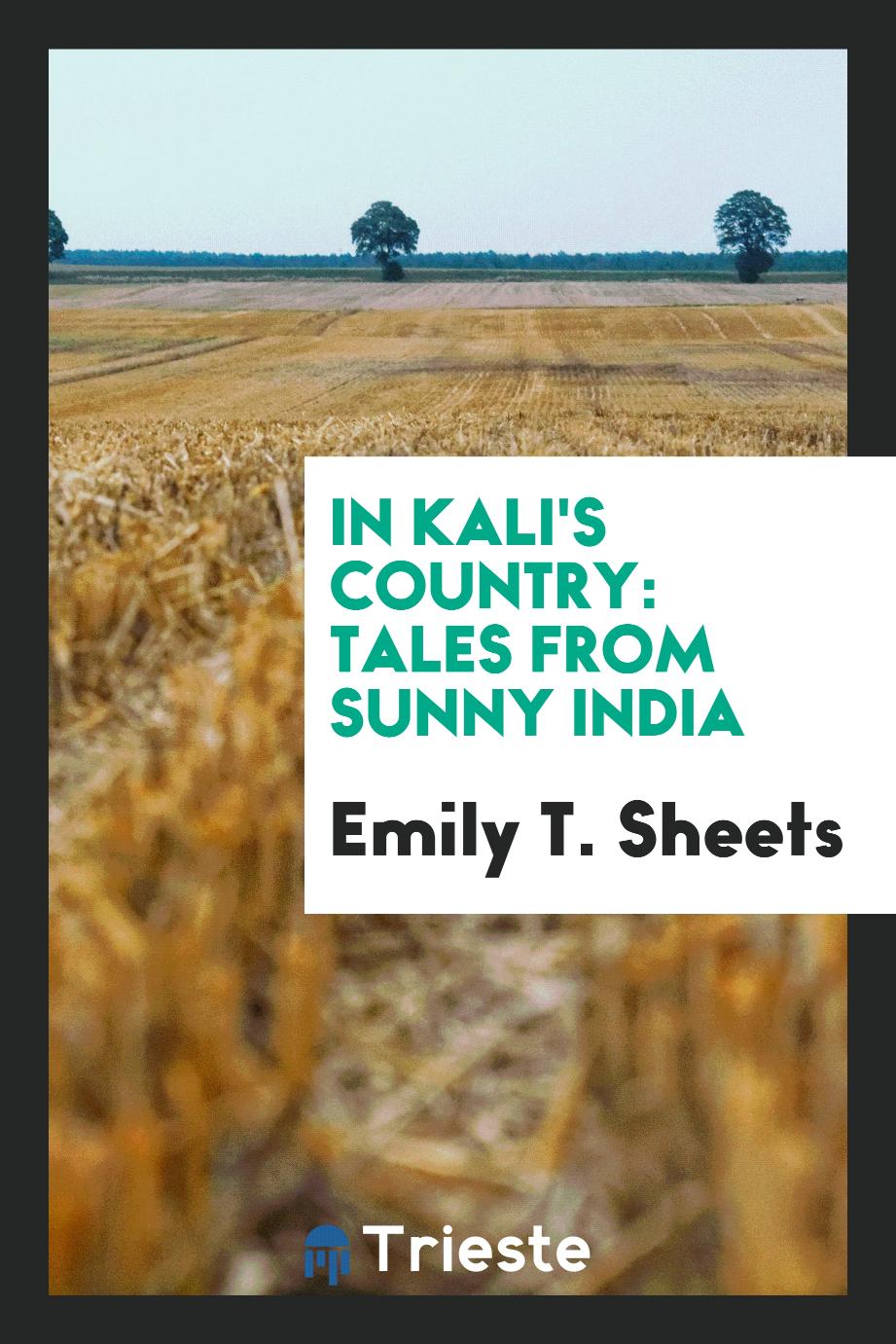 In Kali's country: tales from sunny India