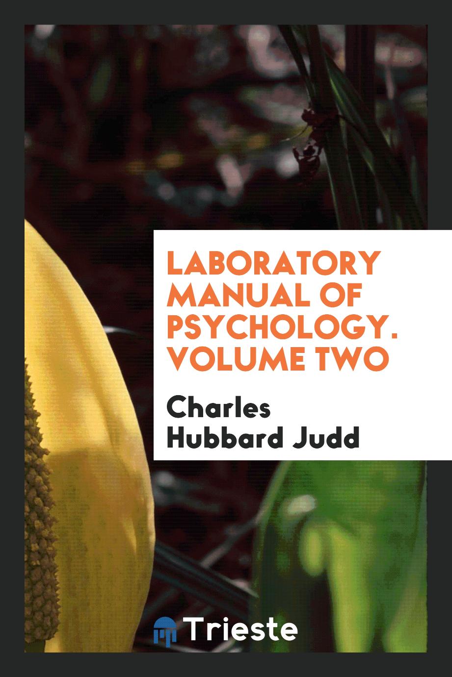 Laboratory Manual of Psychology. Volume Two