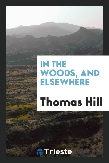 In the woods, and elsewhere