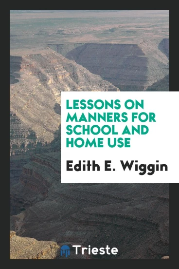 Lessons on Manners for School and Home Use