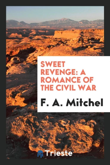 Sweet Revenge: A Romance of the Civil War