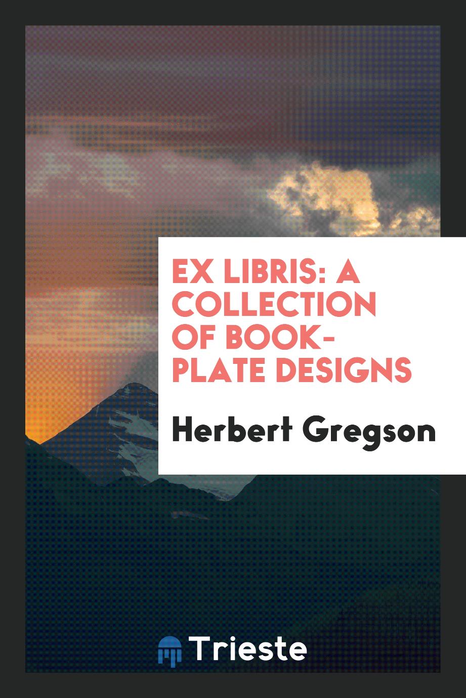Ex Libris: A Collection of Book-plate Designs