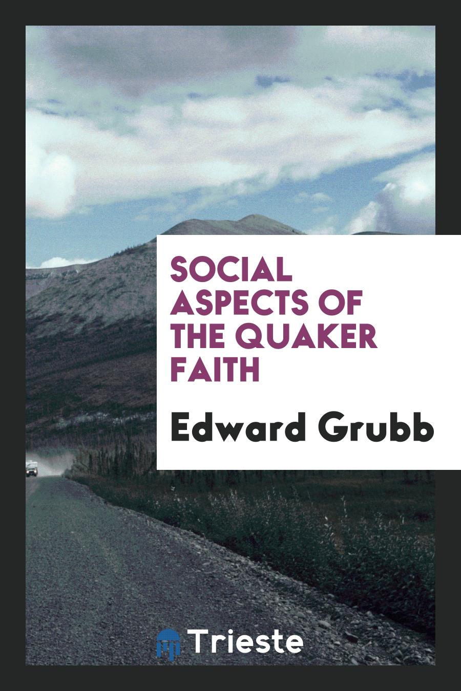 Social Aspects of the Quaker Faith