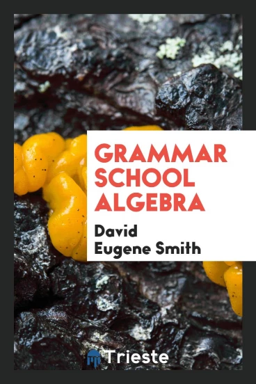 Grammar School Algebra