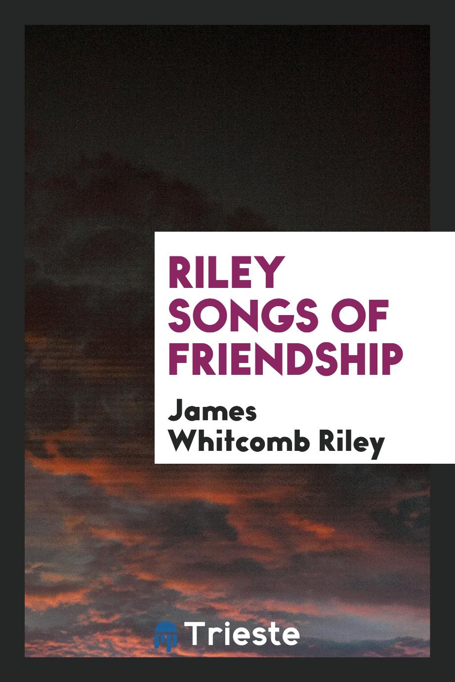 Riley songs of friendship
