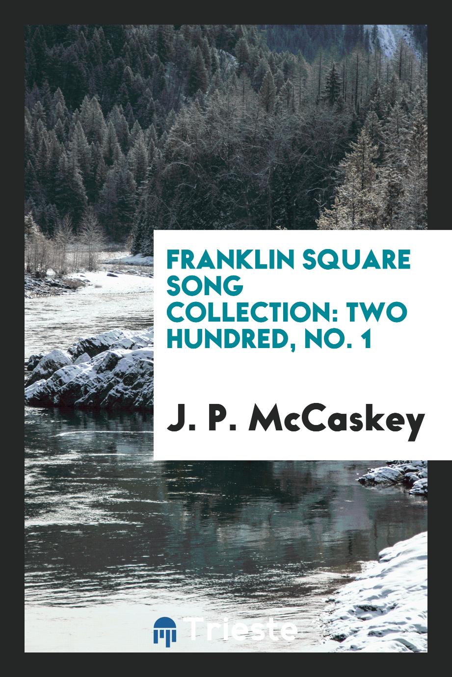Franklin Square Song Collection: Two Hundred, No. 1