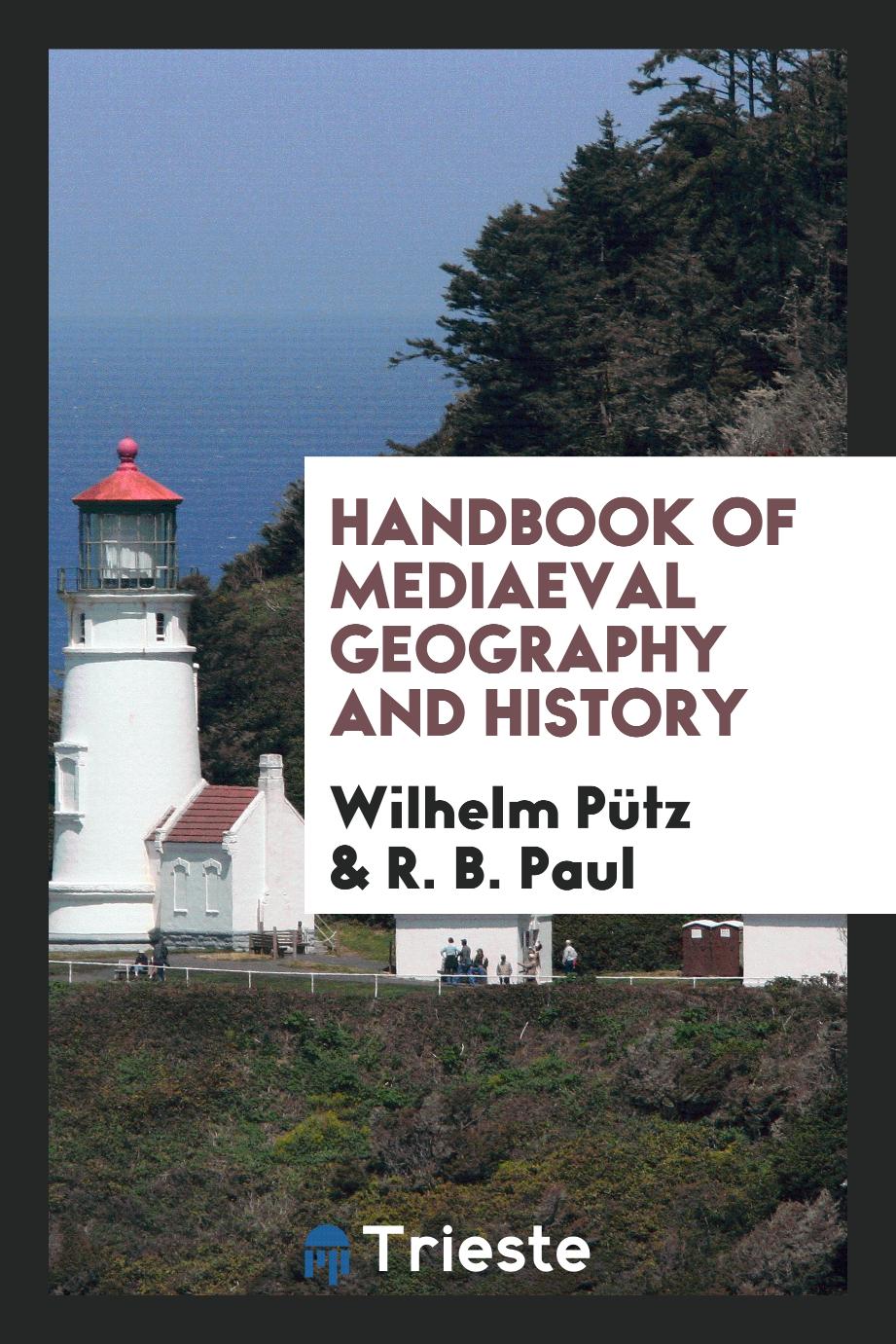 Handbook of mediaeval geography and history
