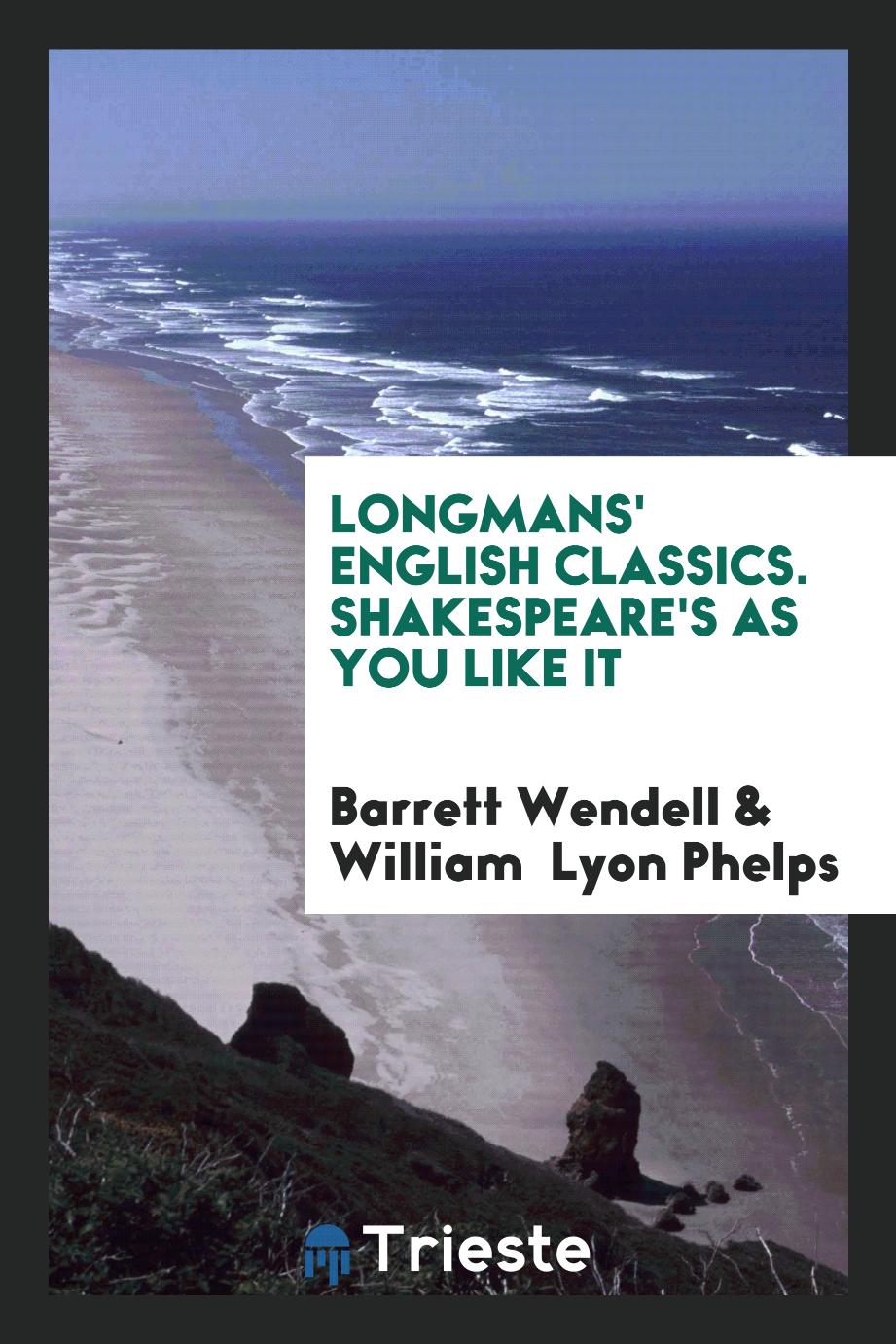 Longmans' English Classics. Shakespeare's as You Like It