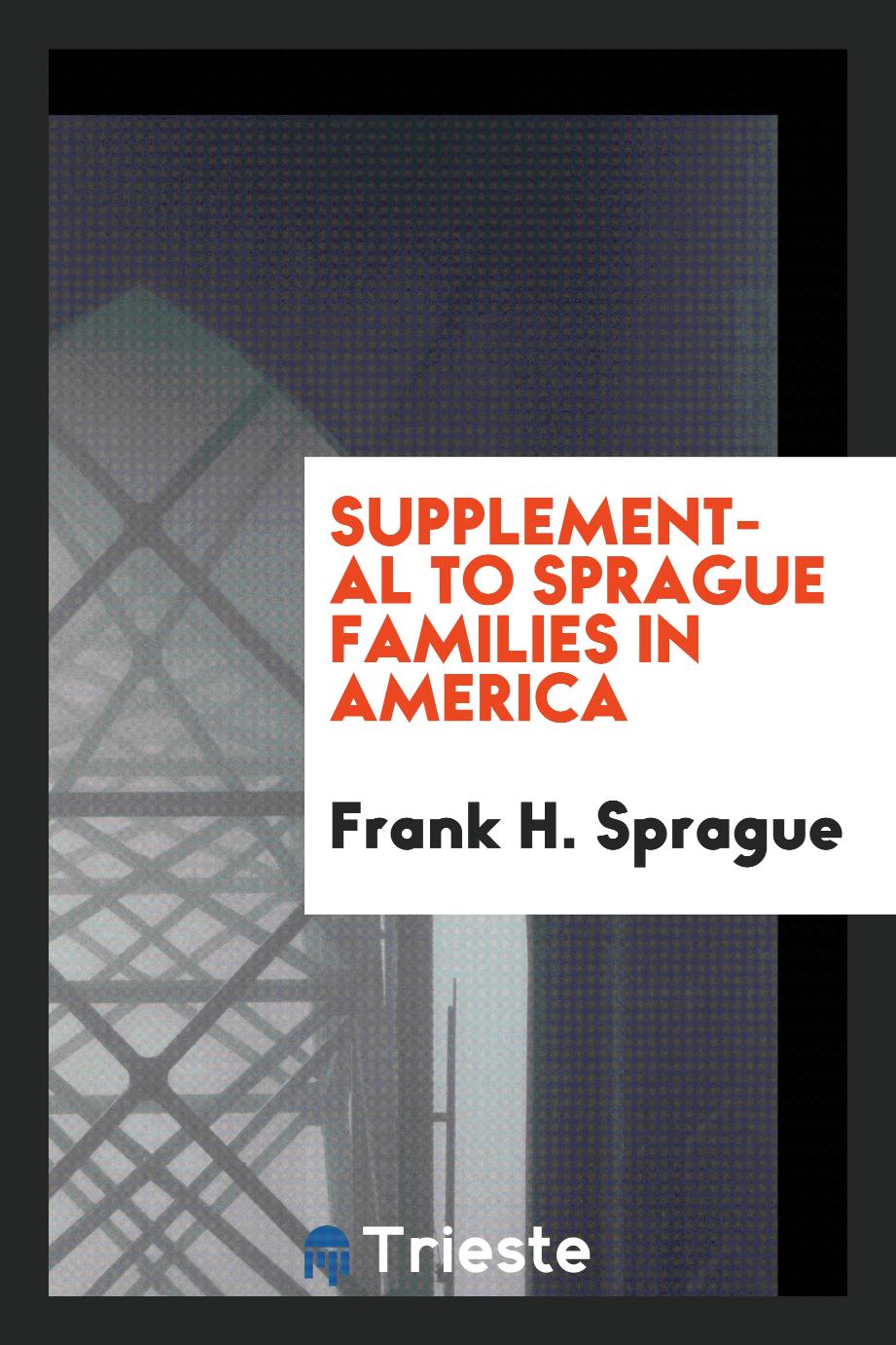 Supplemental to Sprague families in America