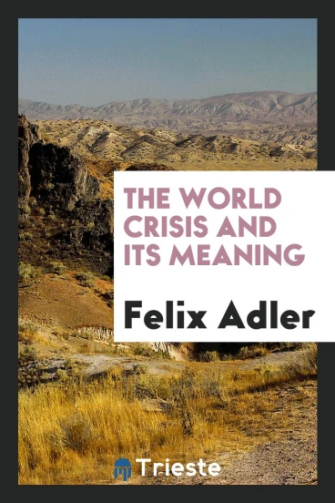 The world crisis and its meaning
