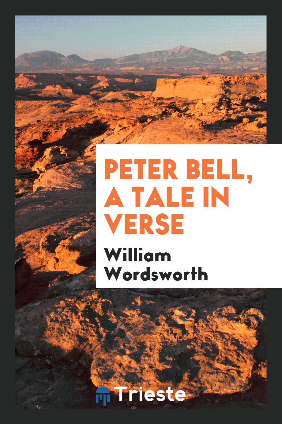 Peter Bell, A Tale in Verse