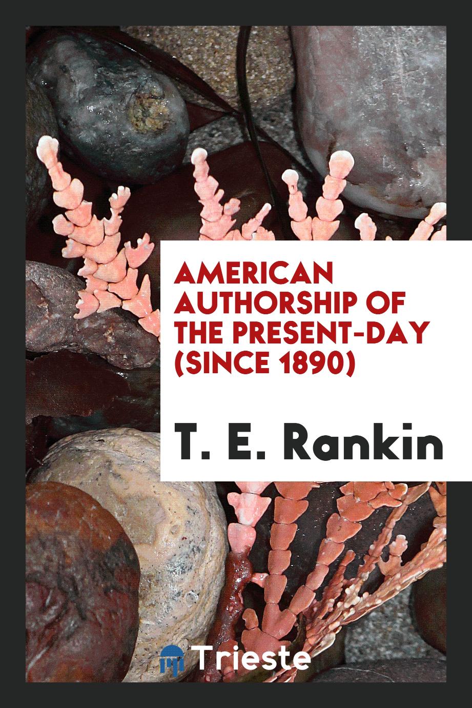 American Authorship of the Present-Day (Since 1890)