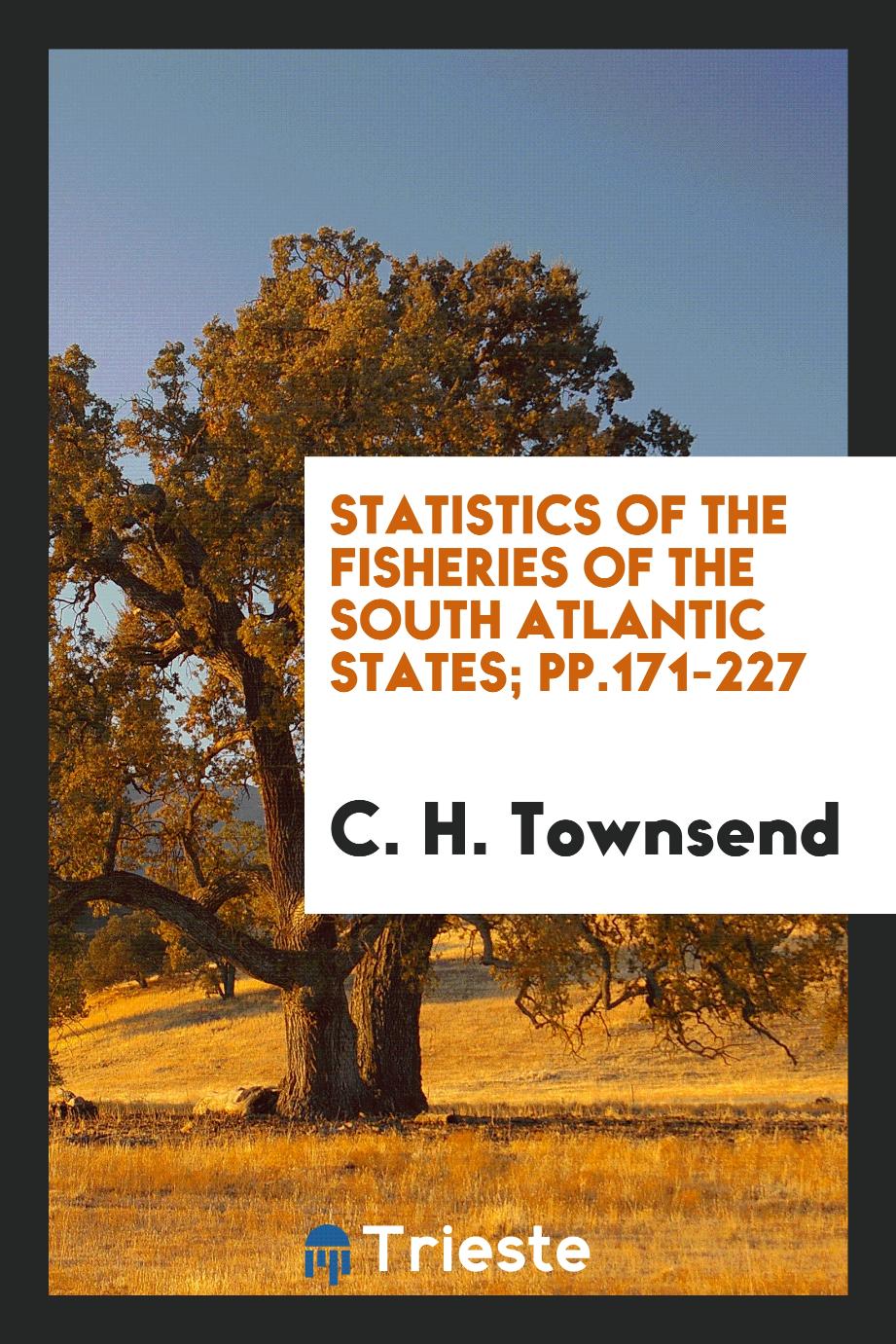 Statistics of the fisheries of the South Atlantic states; pp.171-227