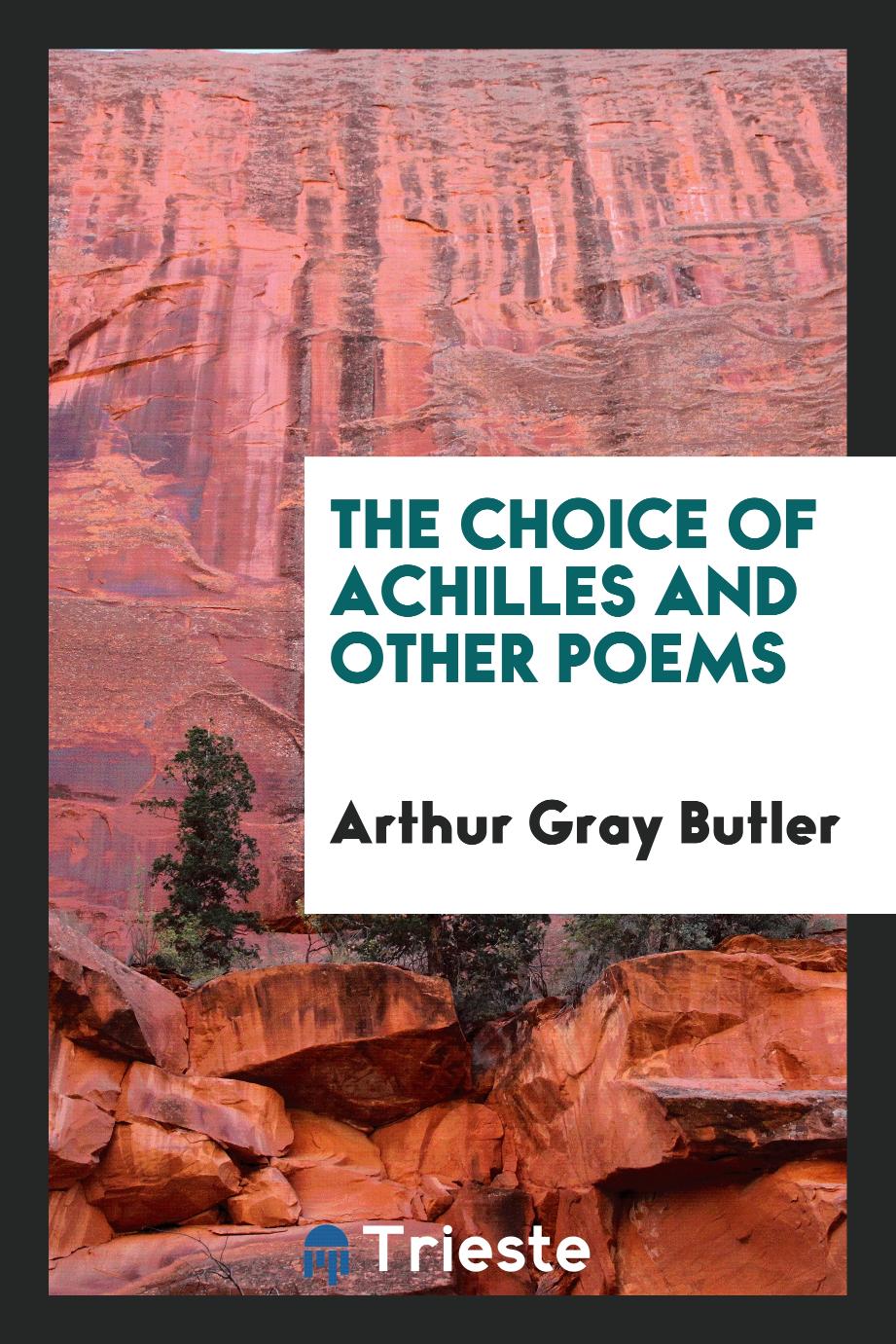 The Choice of Achilles and Other Poems