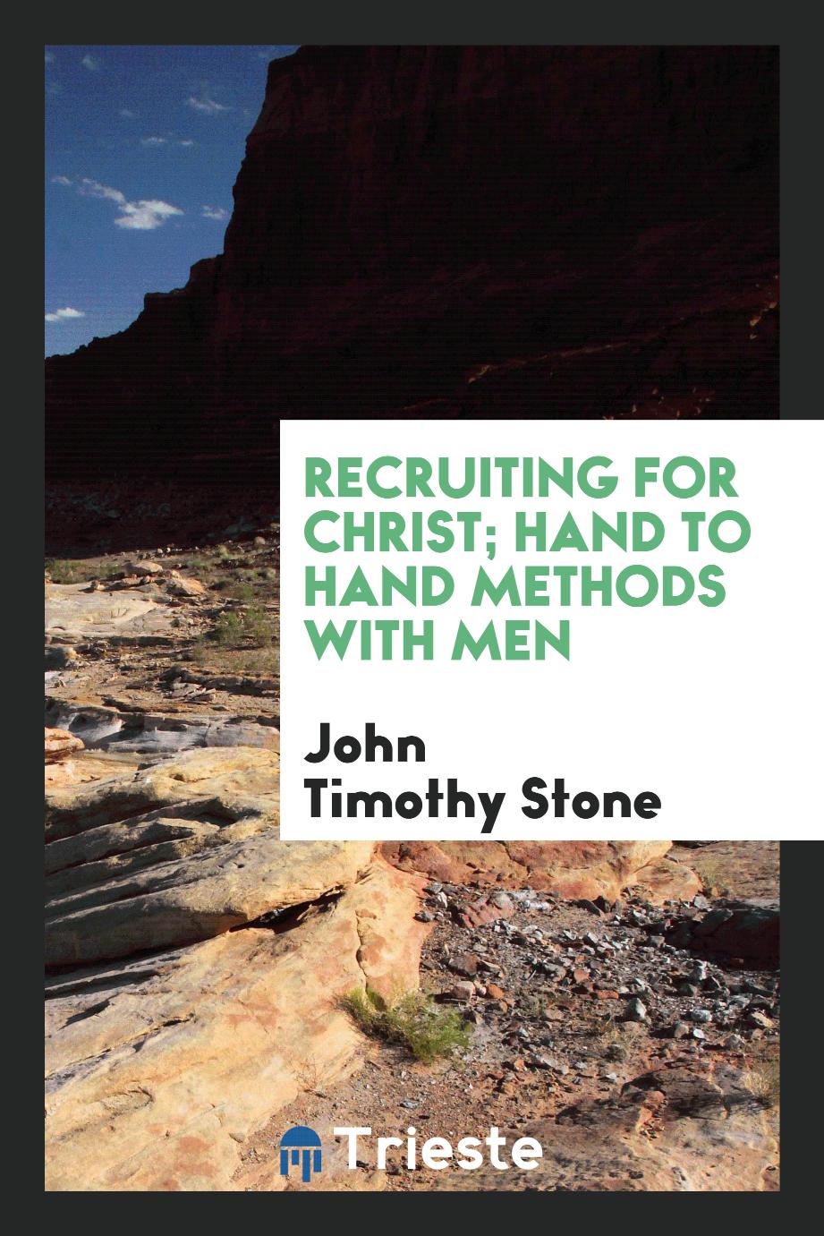 Recruiting for Christ; hand to hand methods with men