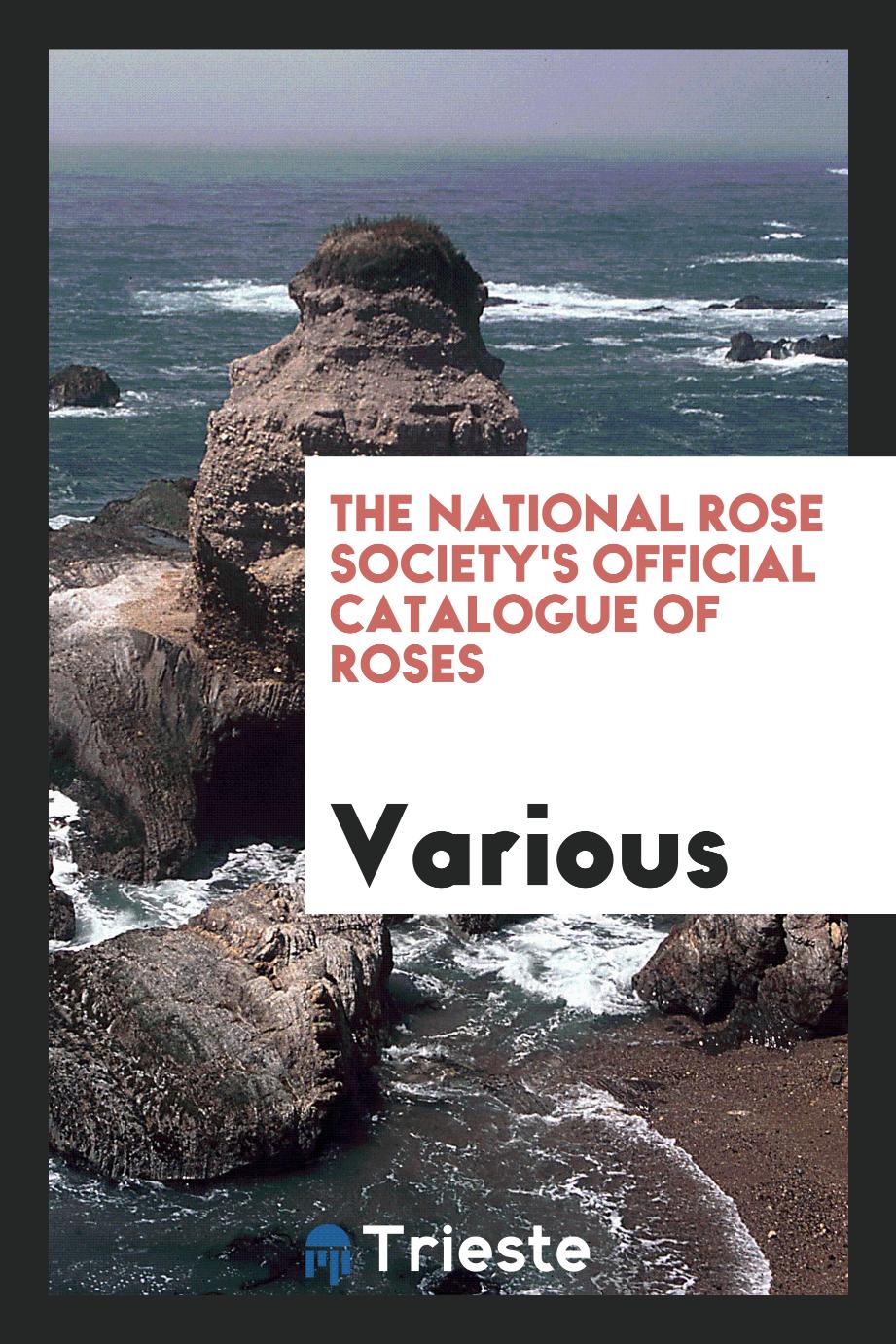 The National Rose Society's Official Catalogue of Roses