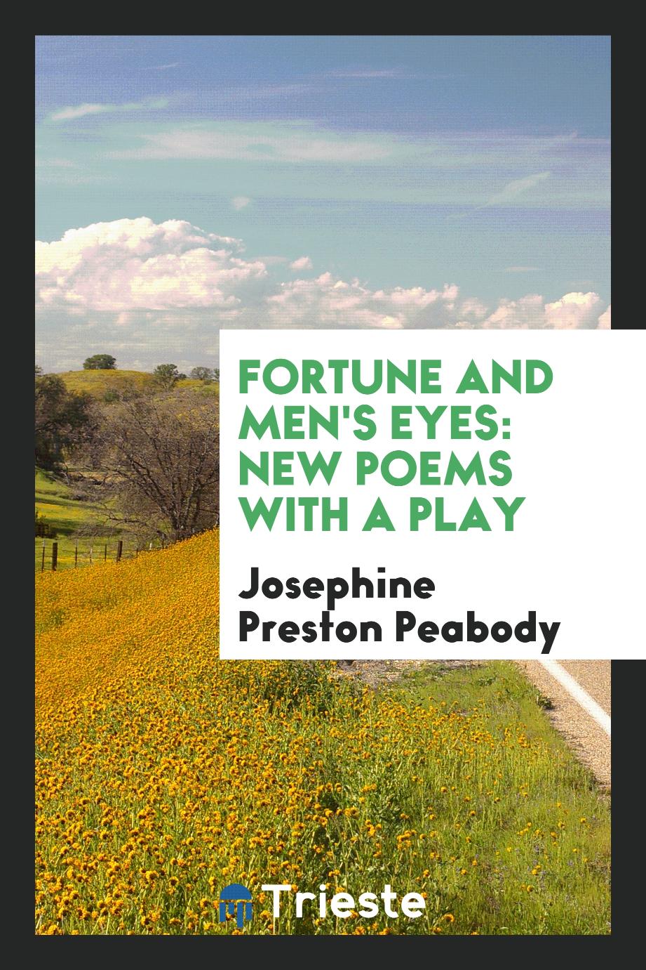 Fortune and Men's Eyes: New Poems with a Play