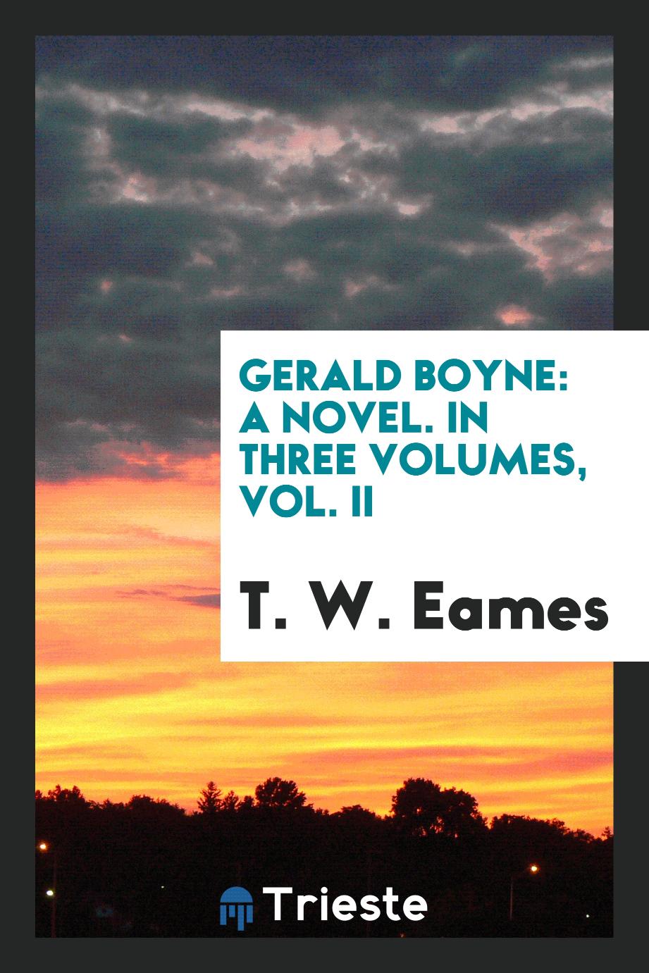 Gerald Boyne: A Novel. In Three Volumes, Vol. II