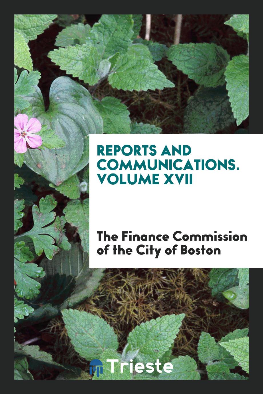 Reports and Communications. Volume XVII