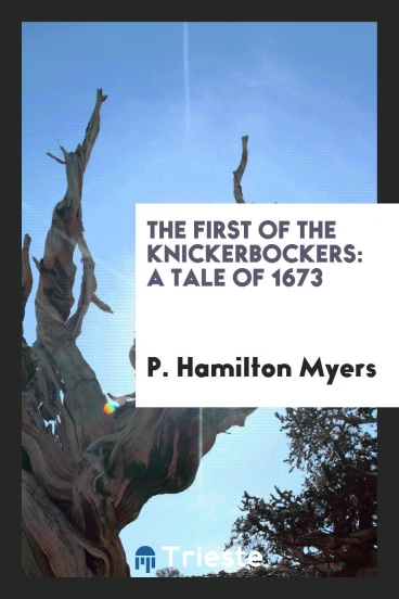 The first of the Knickerbockers: a tale of 1673