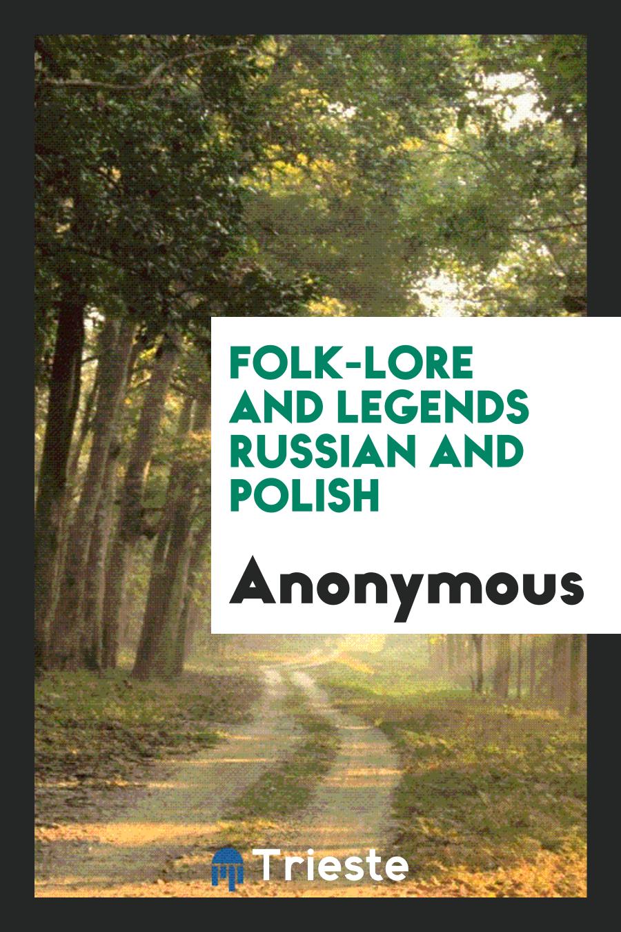 Folk-lore and legends Russian and Polish