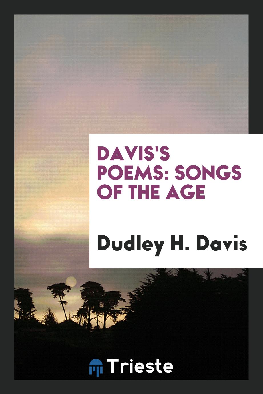 Davis's Poems: Songs of the Age