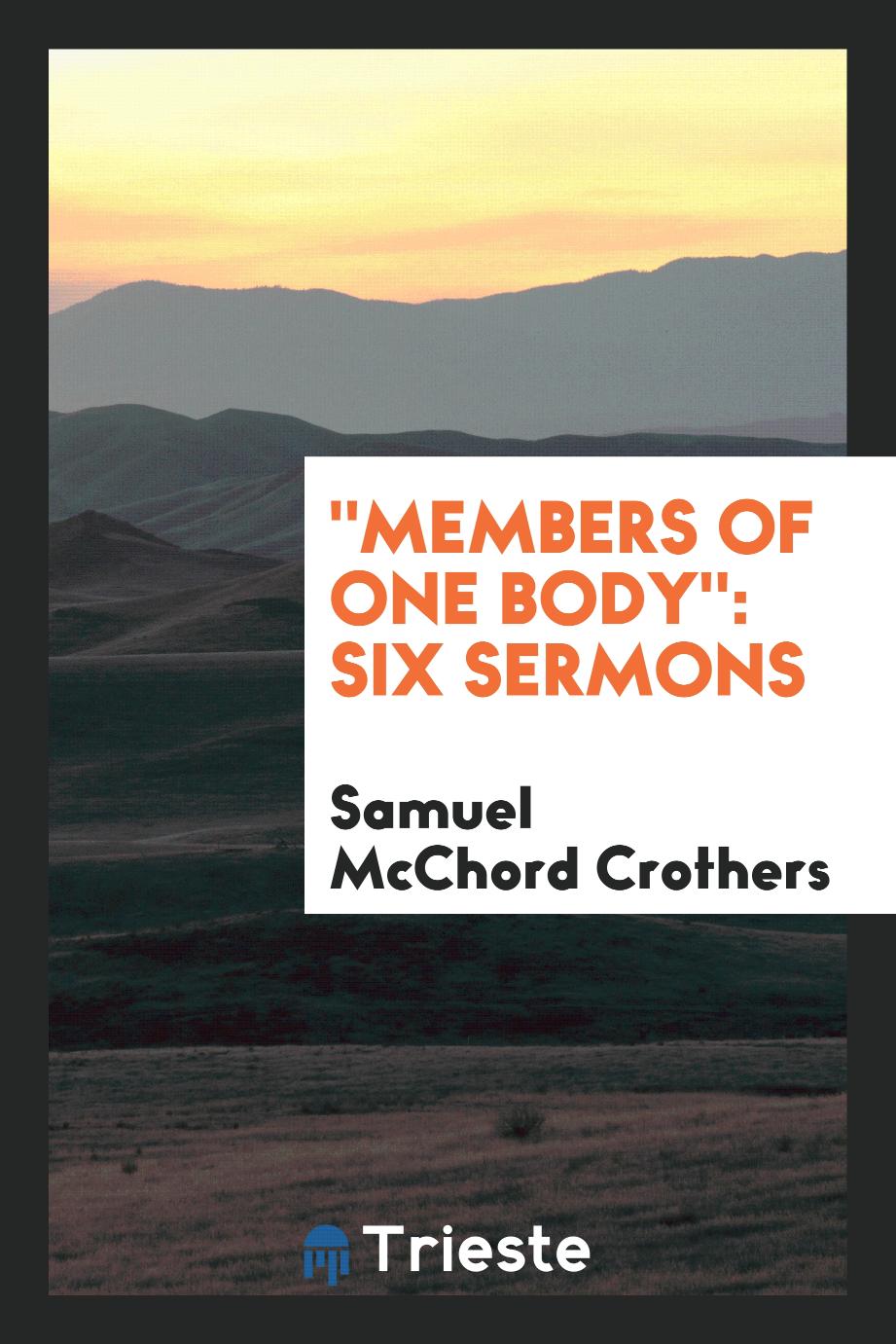 "Members of One Body": Six Sermons