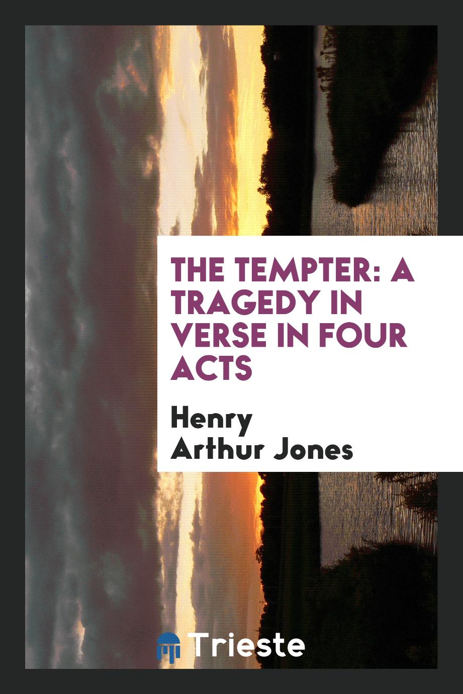 The Tempter: a Tragedy in Verse in Four Acts