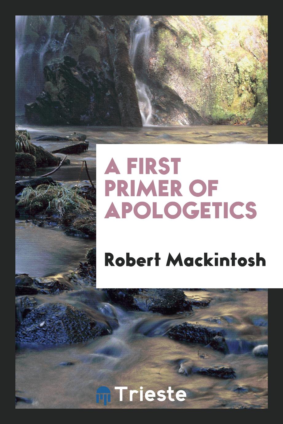 A First Primer of Apologetics