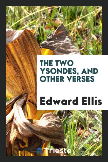 The two Ysondes, and other verses