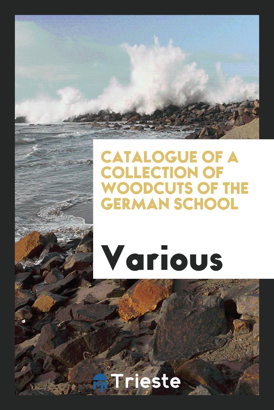 Catalogue of a collection of woodcuts of the German school