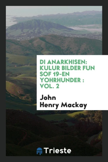 Di Anarkhisen: Kulur Bilder Fun Sof 19-En Yohrhunder : Vol. 2