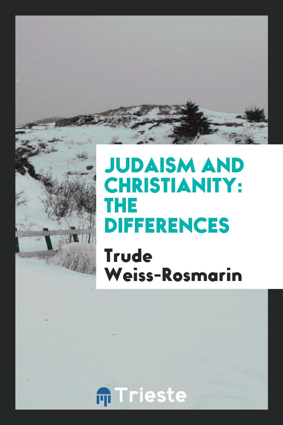 Judaism and Christianity: The Differences
