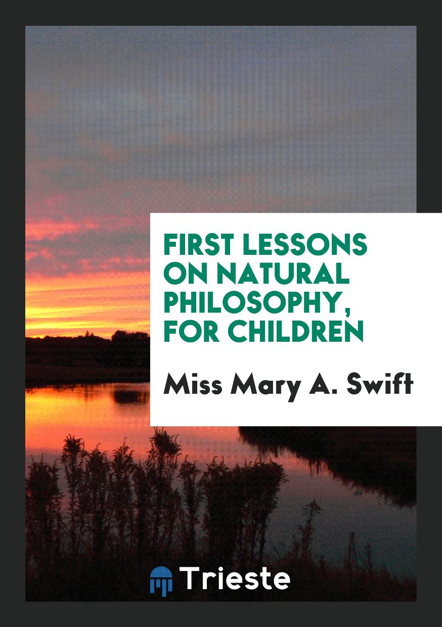 First Lessons on Natural Philosophy, for Children