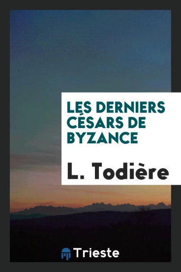 Les Derniers CéSars De Byzance